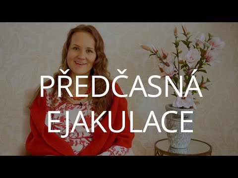 DENISA ŘÍHA PALEČKOVÁ - Předčasná ejakulace