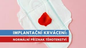 implantační krvácení