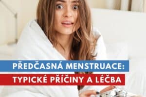 předčasná menstruace