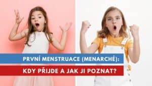 první menstruace, menarché