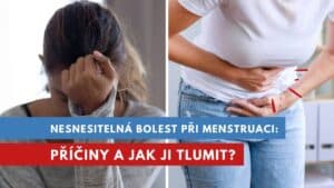 nesnesitelná bolest při menstruaci