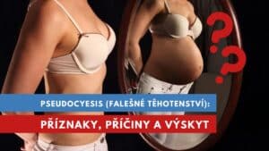 pseudocyesis, falešné těhotenství